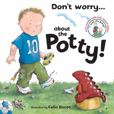Don't Worry, Spike... about the Potty!   2007 9780756627171 Front Cover