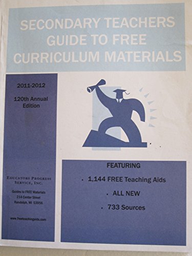 Secondary Teachers Guide to Free Curriculum Materials 2011-2012:  2011 9780877085171 Front Cover