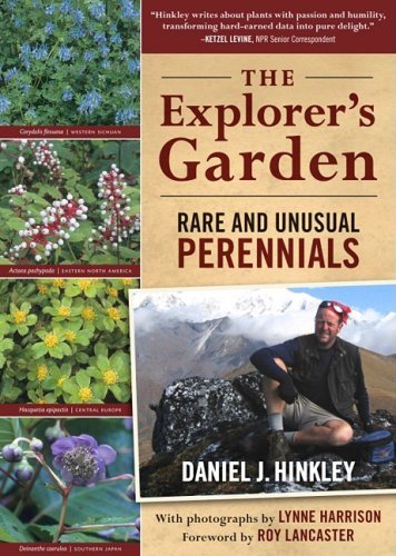 Explorer's Garden Rare and Unusual Perennials  2009 9780881929171 Front Cover