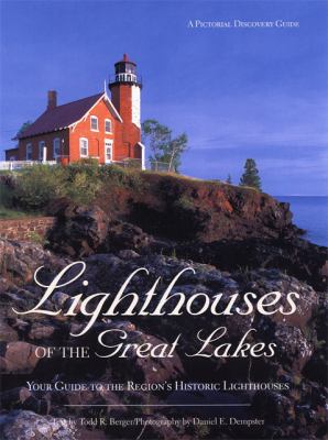 Lighthouses of the Great Lakes Your Guide to the Region's Historic Lighthouses  2002 9780896585171 Front Cover