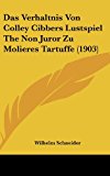 Verhaltnis Von Colley Cibbers Lustspiel the Non Juror Zu Molieres Tartuffe  N/A 9781162331171 Front Cover