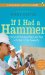 If I Had a Hammer: Building Homes and Hope With Habitat for Humanity, Library Edition  2010 9781441889171 Front Cover