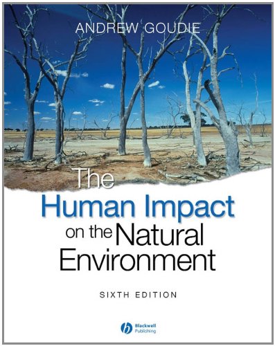 Human Impact on the Natural Environment Past, Present, and Future 6th 2009 9781444309171 Front Cover