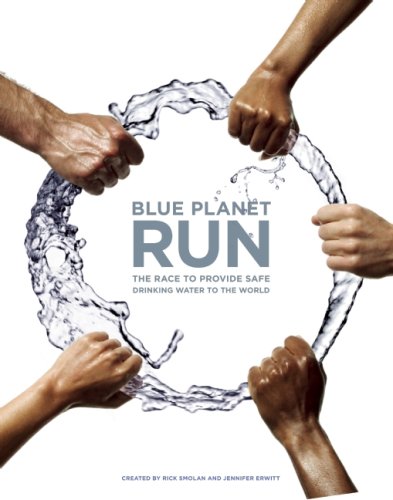 Blue Planet Run The Race to Provide Safe Drinking Water to the World  2007 9781601090171 Front Cover
