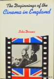 Beginnings of the Cinema in England  1976 9780064903172 Front Cover