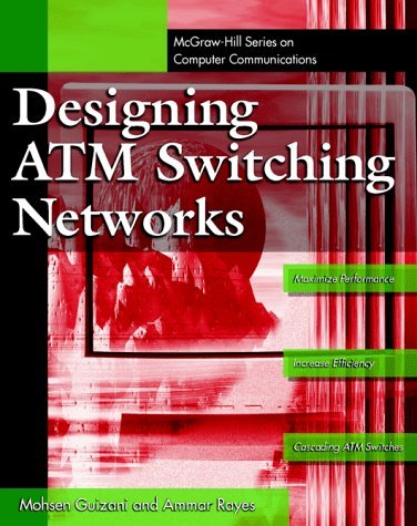 Designing ATM Switching Networks 1st 1999 9780070252172 Front Cover