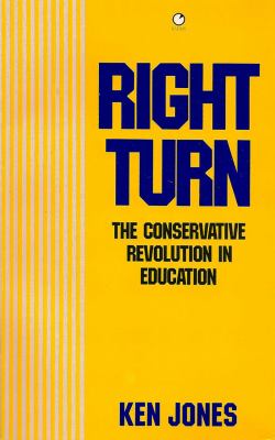 Right Turn The Conservation Revolution in Education  1989 9780091732172 Front Cover