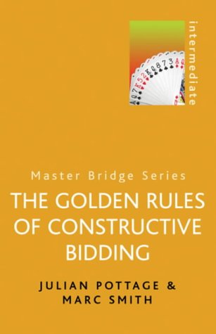 Golden Rules of Constructive Bidding   2002 9780304362172 Front Cover