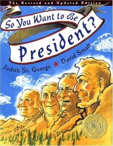 So You Want to Be President? The Revised and Updated Edition  2004 (Revised) 9780399243172 Front Cover