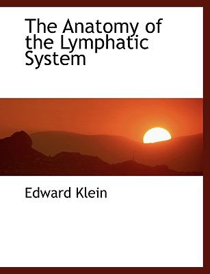 Anatomy of the Lymphatic System   2008 9780554462172 Front Cover