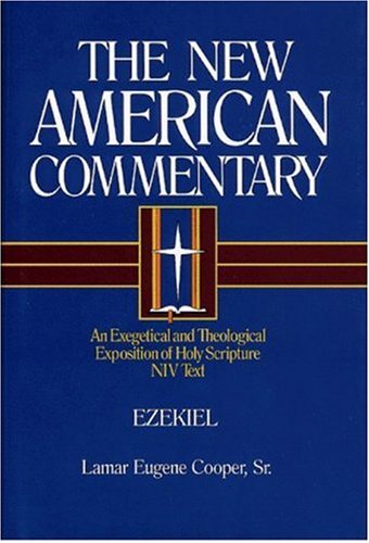 Ezekiel An Exegetical and Theological Exposition of Holy Scripture  1994 9780805401172 Front Cover
