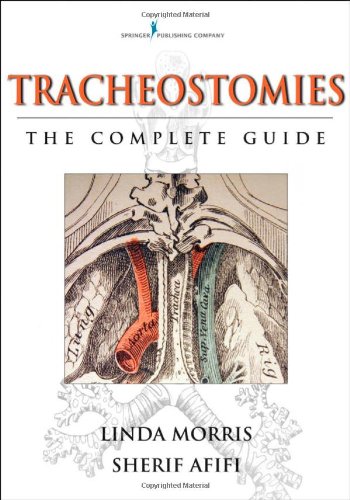 Tracheostomies The Complete Guide  2009 9780826105172 Front Cover