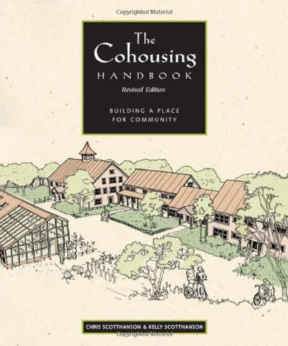 Cohousing Handbook Building a Place for Community 2nd 2004 (Revised) 9780865715172 Front Cover