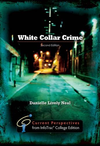 White Collar Crime Current Perspectives from InfoTracï¿½ 2nd 2012 9781111828172 Front Cover