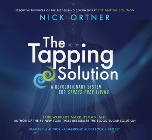 The Tapping Solution: A Revolutionary System for Stress-free Living  2013 9781401943172 Front Cover