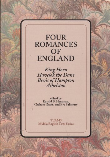 Four Romances of England King Horn, Havelok the Dane, Bevis of Hampton, Athelston  1999 9781580440172 Front Cover