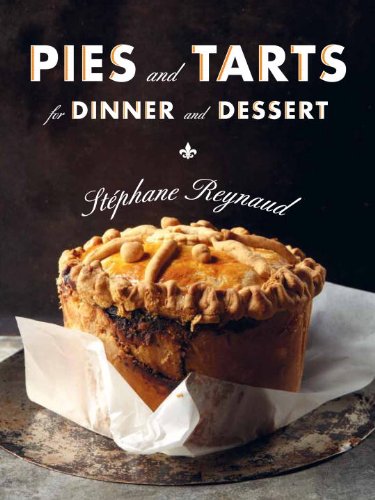 Pies and Tarts for Dinner and Dessert   2013 9781612194172 Front Cover
