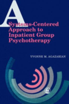 Systems-Centered Approach to Inpatient Group Psychotherapy   2000 9781853029172 Front Cover