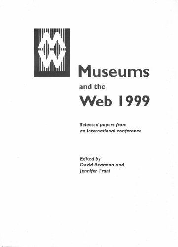 Museums and the Web 1999 : Selected Papers from an International Conference  1999 9781885626172 Front Cover
