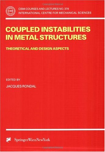Coupled Instabilities in Metal Structures Theoretical and Design Aspects  1998 9783211829172 Front Cover