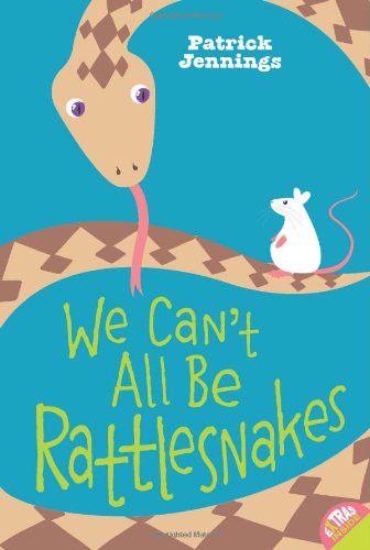 We Can't All Be Rattlesnakes  N/A 9780060821173 Front Cover
