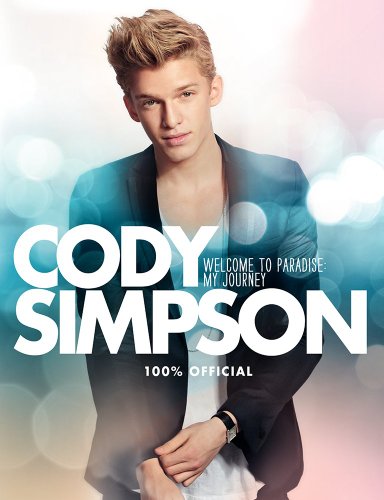 Cody Simpson: Welcome to Paradise: My Journey  N/A 9780062281173 Front Cover