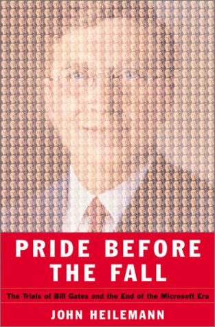 Pride Before the Fall The Trials of Bill Gates and the End of the Microsoft Era  2001 9780066621173 Front Cover