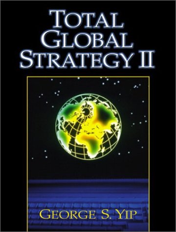 Total Global Strategy II Updated for the Internet and Service Era 2nd 2003 9780130179173 Front Cover