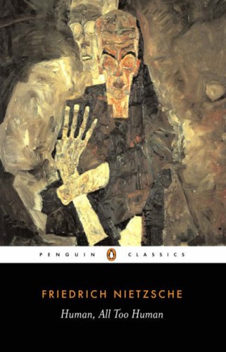 Human, All Too Human (Penguin Classics) N/A 9780140446173 Front Cover