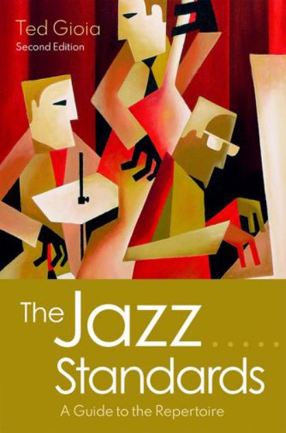 Jazz Standards A Guide to the Repertoire 2nd 9780190087173 Front Cover