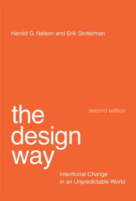 Design Way Intentional Change in an Unpredictable World 2nd 2012 9780262018173 Front Cover
