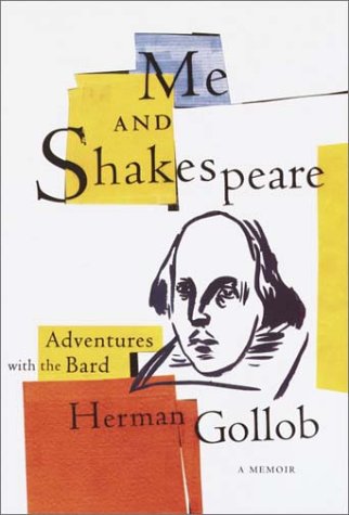 Me and Shakespeare Life-Changing Adventures with the Bard  2002 9780385498173 Front Cover