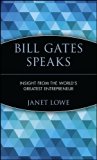 Bill Gates Speaks : Wisdom from the Worlds Greatest Entrepreneur N/A 9780471359173 Front Cover