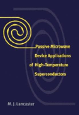 Passive Microwave Device Applications of High-Temperature Superconductors  N/A 9780521034173 Front Cover