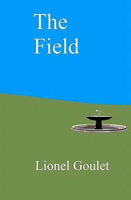 Field A story about the Future  2009 9780615311173 Front Cover