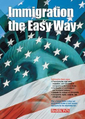 Immigration the Easy Way   2003 9780764121173 Front Cover