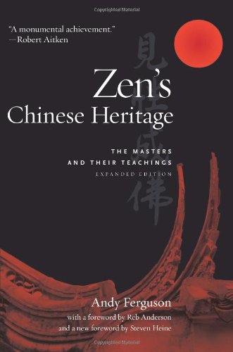 Zen's Chinese Heritage The Masters and Their Teachings  2011 9780861716173 Front Cover