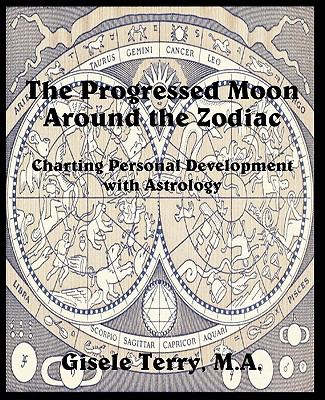 Progressed Moon Around the Zodiac  N/A 9780866906173 Front Cover
