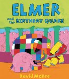 Elmer and the Birthday Quake:   2013 9781467711173 Front Cover