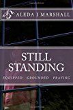 Still Standing Equipped Grounded Praying N/A 9781475194173 Front Cover