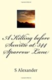 Killing Before Sunrise at 344 Sparrow Lane  N/A 9781482305173 Front Cover