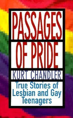 Passages of Pride True Stories of Lesbian and Gay Teenagers Reprint  9781555834173 Front Cover