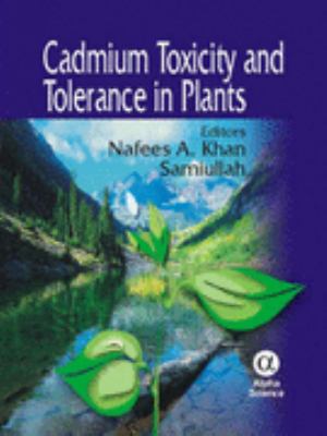 Cadmium Toxicity and Tolerance in Plants   2006 9781842653173 Front Cover