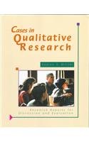 Cases in Qualitative Research Research Reports for Discussion and Evaluation  1999 9781884585173 Front Cover