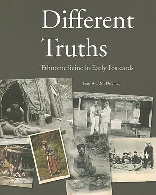 Different Truths Ethnomedicine in Early Postcards  2009 9789460220173 Front Cover