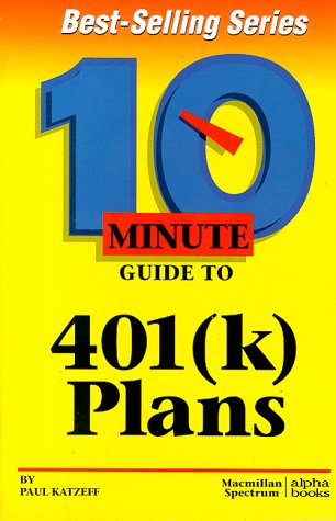 10 Minute Guide to 401(K) Plans N/A 9780028611174 Front Cover