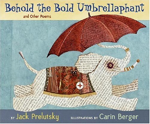 Behold the Bold Umbrellaphant And Other Poems  2006 9780060543174 Front Cover