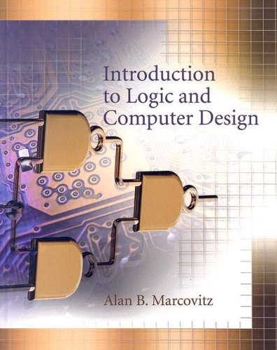 Introduction to Logic and Computer Design   2008 9780073314174 Front Cover