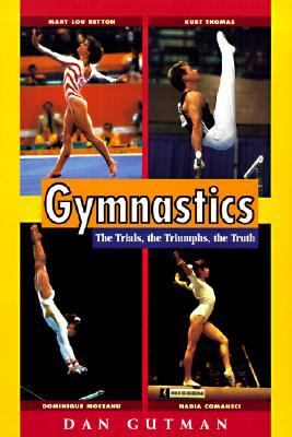 Gymnastics The Trials, the Triumphs, the Truth PrintBraille  9780613079174 Front Cover