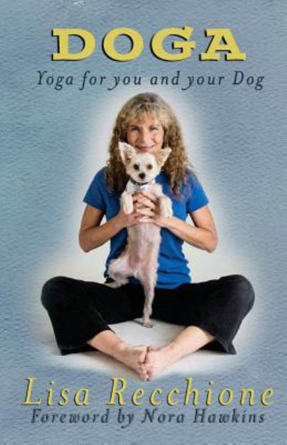 Doga Yoga for You and Your Dog N/A 9780615976174 Front Cover